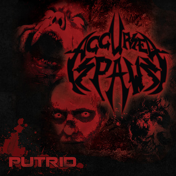 ACCURSED SPAWN “Putrid”: Kwiecień 01, 2015