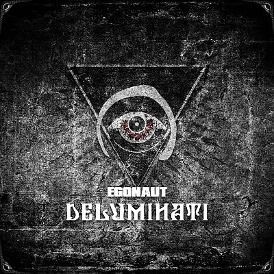 EGONAUT “Deluminati”