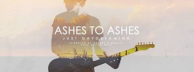 Oficjalne wideo ASHES TO ASHES “Just Daydreaming”