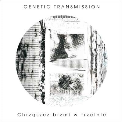 GENETIC TRANSMISSION ‘Chrząszcz brzmi w trzcinie’ w barwach Zoharum Records