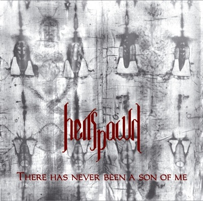 HELLSPAWN “There Has Never Been Son of Me”
