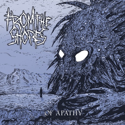 FROM THE SHORES „Of Apathy”