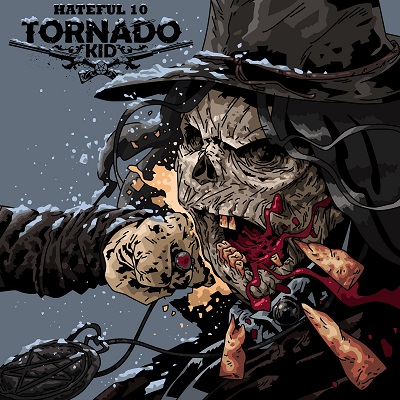 TORNADO KID „Hateful 10”