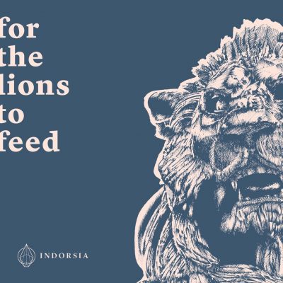 INDORSIA “For The Lions To Feed”