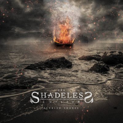 THE SHADELESS EMPEROR “Ashbled Shores”