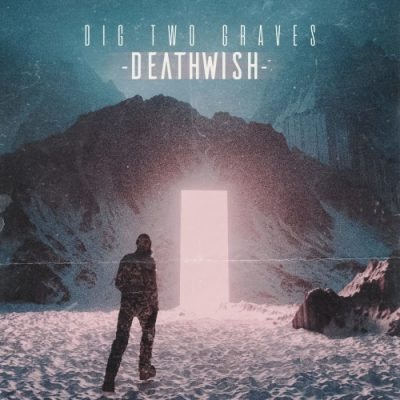 DIG TWO GRAVES “Deathwish”