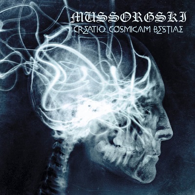 MUSSORGSKI ” Creatio Cosmicam Bestiae”