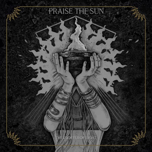 Nadchodzące rozkosze zmysłowe, według PRAISE THE SUN…