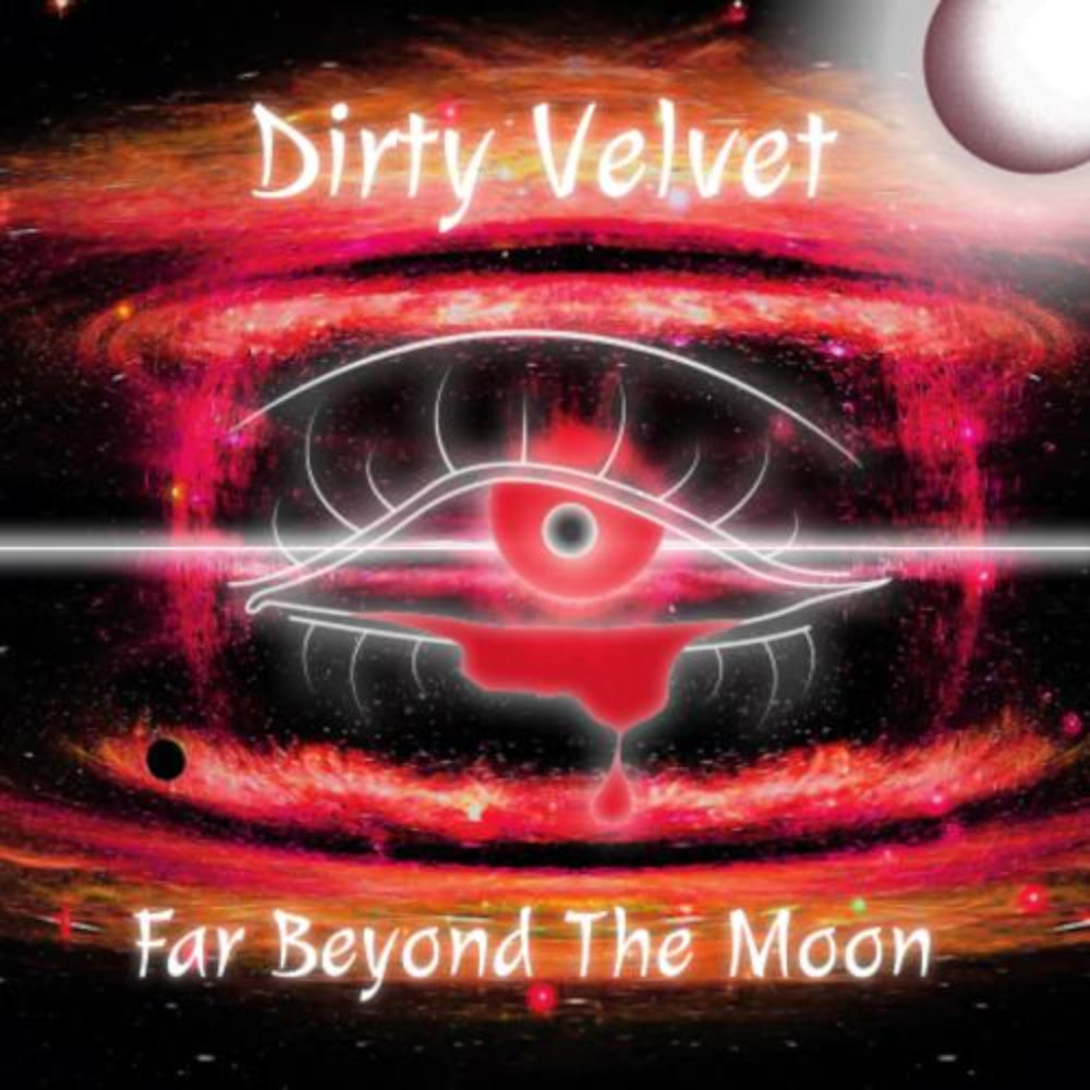 DIRTY VELVET "Far Beyond The Moon"