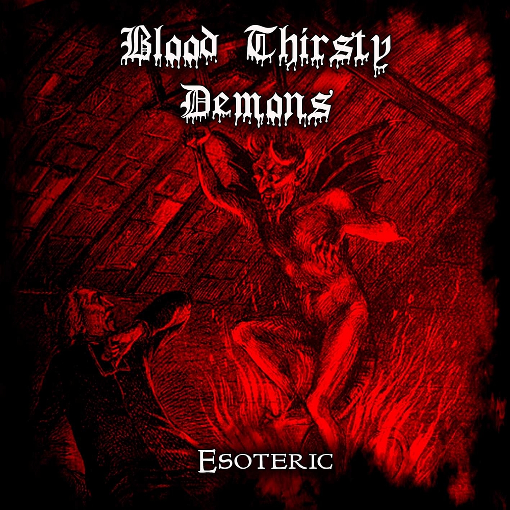 BLOOD THIRSTY DEMONS Celebrate 25 Years Of Career With New “Esoteric”