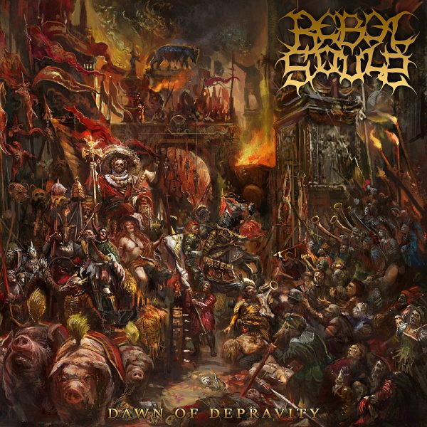 REBEL SOULS „Dawn of Depravity”