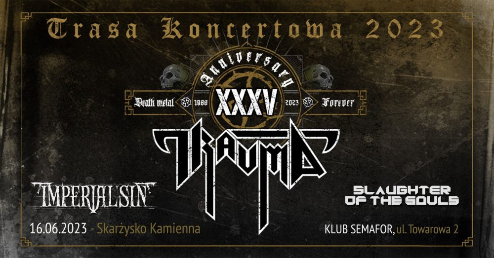 TRAUMA + IMPERIAL SIN + SLAUGHTER OF THE SOULS