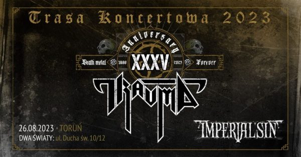 TRAUMA + IMPERIAL SIN – Toruń “Dwa Światy” – 35th Anniversary Tour 2023
