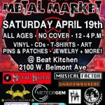 Chicago Metal Market – Saturday, April 19th 2025 – Beat Kitchen, Chicago IL