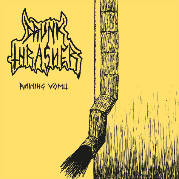 DRUNK THRASHER “Raining Vomit”