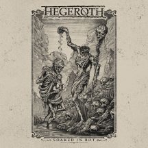 Hegeroth - "Soaked in Rot"