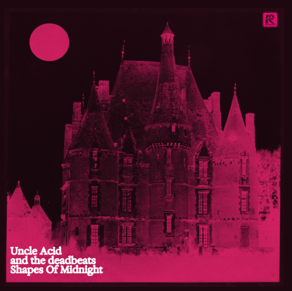 UNCLE ACID AND THE DEADBEATS “Shapes of Midnight”